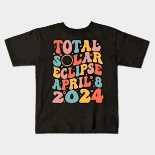 Total Solar Eclipse April 8 2024 Retro Groovy Women Kids Men Kids T-Shirt